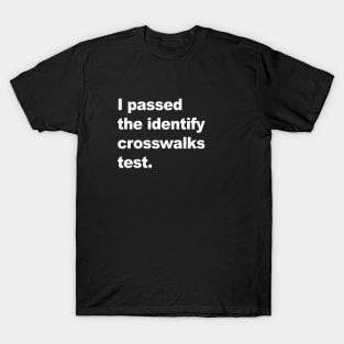 I passed the identify crosswalks test T-Shirt